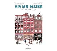 Vivian Maier Claire-Obscure - Emilie Plateau - Dargaud - cartonné - Bande dessinée