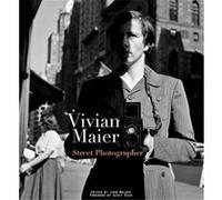 Vivian Maier: Street Photographer