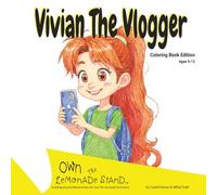 Vivian The Vlogger Coloring Book: Inspiring Coloring Book for Kids: Build Confidence, Creativity, and Learn to Be a Kid Entrepreneur