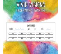 Vivid Visions: Color Catalog: Swatching