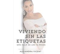 Viviendo sin las etiquetas: Mas allá de los 12 pasos