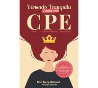 Viviendo Tranquila Como Una CPE: Perra Conscientemente Empoderada