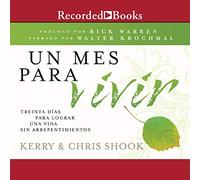 Vivir (A Month to Live): Treinta Dias Para lograr una Vida Sin arrepentimientos