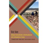 Vivir bien: diálogos transculturales e interdisciplinarios entre Latinoamérica y Europa