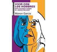 Vivir con los hombres: Reflexiones sobre el juicio Pelicot