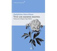 Vivir con nuestros muertos