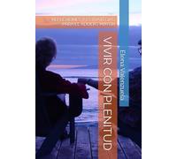 VIVIR CON PLENITUD: REFLEXIONES Y ESTRATEGIAS PARA EL ADULTO MAYOR