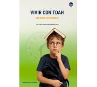 Vivir con TDAH: Una Mente en Movimiento