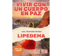 Vivir con un cuerpo en paz: Una traversia intima