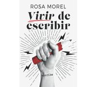 VIVIR DE ESCRIBIR. Tu guía para convertirte en copywriter y redactor freelance: Cómo vivir del copywriting y la redacción digital