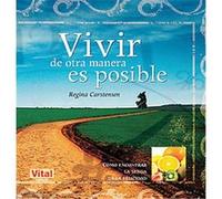 Vivir de otra manera es posible / Its Possible to Live Differently Regina Carstensen (Auteur)