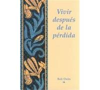 Vivir Despues De LA Perdida Bob Deits (Auteur)