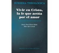 Vivir en Cristo, la fe que actúa por amor: manual de moral fundamental