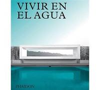 Aa Vv – Vivir en el agua: Casas contemporáneas sobre agua