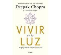 Vivir En La Luz. Yoga Para La Autorrealización / Living In The Light: Yoga For Self-Realization