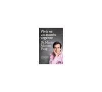 Vivir Es Un Asunto Urgente