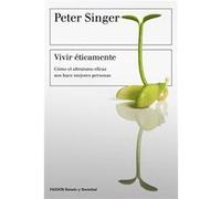 Vivir Eticamente - [Livre en VO] Singer, Peter (Auteur)