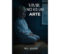 Vivir no es un arte