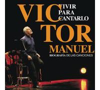 Vivir para cantarlo (CD) Víctor Manuel