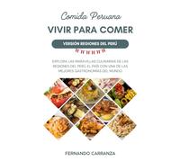 VIVIR PARA COMER: Versión regiones del Perú: Libro de recetas a full color