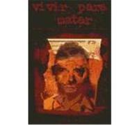 Vivir Para Matar, Documentos-Sociedad Diego Avila Domâinguez (Auteur)