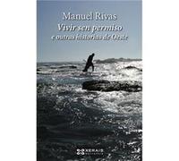 Vivir Sin Permiso E Outras Historias Do Oeste Rivas, Manuel (Auteur)