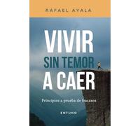 Vivir sin temor a caer: Principios a prueba de fracasos