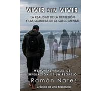 VIVIR SIN VIVIR: La depresión y las sombras de la salud mental