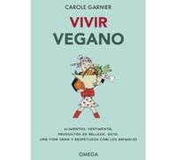 Vivir Vegano - [Livre en VO] Garnier, Carole (Auteur)