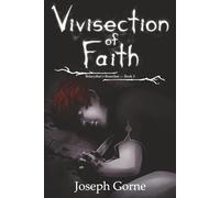 Vivisection of Faith: A Lesson In Blood Magic