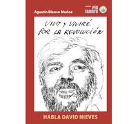 VIVO Y VIVIRÉ POR LA REVOLUCIÓN: HABLA DAVID NIEVES