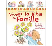 Vivons la Bible en famille Plus de 100 activités pour développer les valeurs chrétiennes - Laura Blanco - Ligue Pour La Lecture De La Bible - cartonné - Document jeunesse dès 6 ans