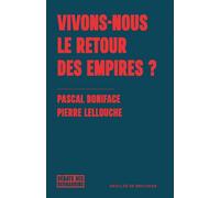 Vivons-nous le retour des empires ? - Pierre Lellouche - Desclée De Brouwer - broché - Essai
