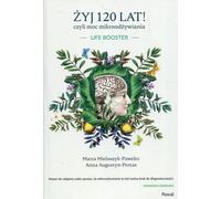 Vivre 120 ans ! ou le pouvoir de la micro-nutrition (Buch auf Polnisch)