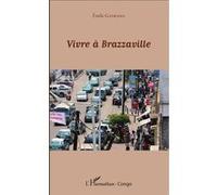 Emile Gankama – Vivre à Brazzaville – Récit – Broché
