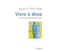 Vivre à deux : Bien communiquer, gérer les conflits