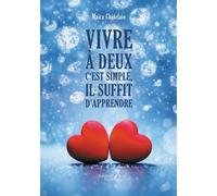 Vivre à deux c'est simple, il suffit d'apprendre - Maïra Châtelain - Baudelaire - broché - Guide