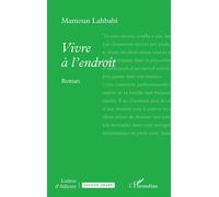 Vivre à l’endroit - Mamoun Lahbabi - L'harmattan - broché - Roman