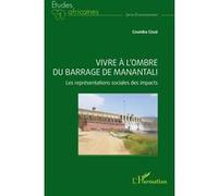 Vivre à l’ombre du barrage de Manantali: Les représentations sociales des impacts