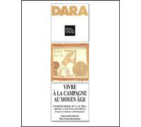Vivre À La Campagne Au Moyen Age : L'habitat Rural Du Vème Au Xiième Siècle (Bresse, Lyonnais, Dauphiné) D'après Les Données Archéologiques