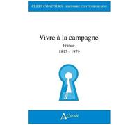 Vivre À La Campagne En France - 1815-1979