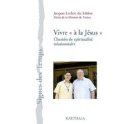 Vivre "À La Jésus - Un Chemin De Spiritualité Missionnaire