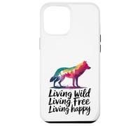 Vivre à l'état sauvage Vivre en toute liberté Loup heureux Coque pour iPhone 12 Pro Max