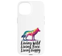 Vivre à l'état sauvage Vivre en toute liberté Loup heureux Coque pour iPhone 15