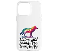 Vivre à l'état sauvage Vivre en toute liberté Loup heureux Coque pour iPhone 15 Pro Max