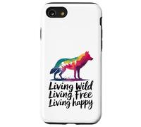 Vivre à l'état sauvage Vivre en toute liberté Loup heureux Coque pour iPhone SE (2020) / 7 / 8