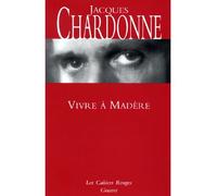 Vivre à Madère - Jacques Chardonne - Grasset - broché - Roman