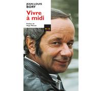 Vivre à midi - Jean-Louis Bory - H&o - Poche - Essai