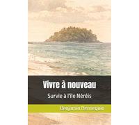 Vivre à nouveau: Survie à l'île Néréis