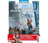 Vivre à Paris sous la Révolution Histoires de Paris - Collectif - Beaux Arts Editions - broché - Revue